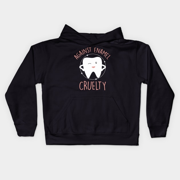 Dentist Dental Assistant Against El Cruelty Kids Hoodie by SperkerFulis